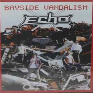 Echo - Bayside Vandalism FLAC