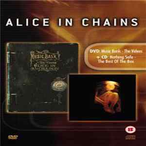 Alice In Chains - Music Bank - The Videos + Nothing Safe - The Best Of The Box FLAC