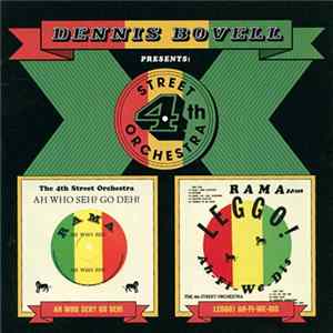 Dennis Bovell Presents The 4th Street Orchestra - Ah Who Seh? Go Deh! / Leggo! Ah-Fi-We-Dis FLAC