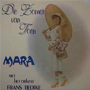Mara Met Het Orkest Frans Tiedtke - Die Zomer Van Toen FLAC
