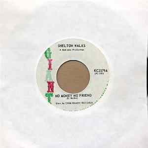 Shelton Walks - No Money No Friend FLAC