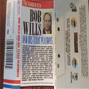 Bob Wills And His Texas Playboys - The Golden Era FLAC
