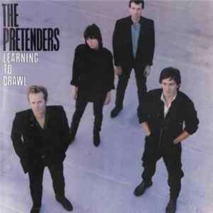 The Pretenders - Learning To Crawl FLAC