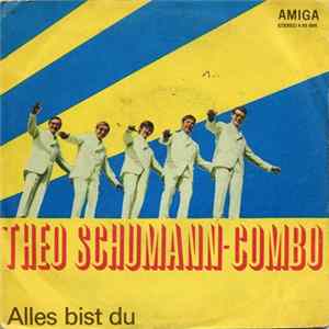 Theo Schumann Combo - Alles Bist Du / Als Sonne Auf Den Feldern Lag FLAC