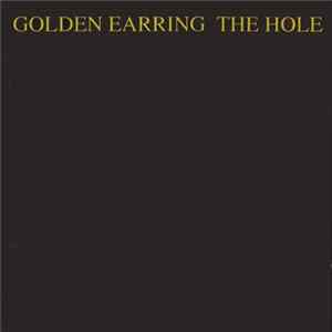 Golden Earring - The Hole FLAC