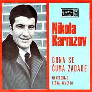 Nikola Karmzov - Crna Se Čuma Zadade / Makedonijo Lična Nevesto FLAC