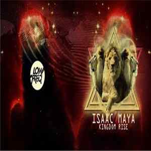 Isaac Maya - Kingdom Rise FLAC