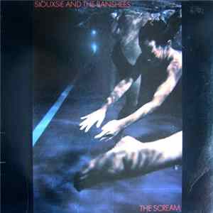 Siouxsie And The Banshees - The Scream FLAC