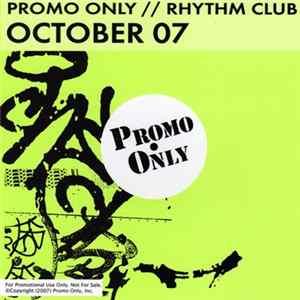 Various - Promo Only Rhythm Club: October 07 FLAC