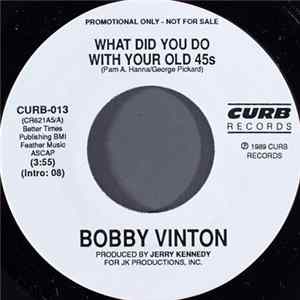 Bobby Vinton - What Did You Do With Your Old 45s FLAC