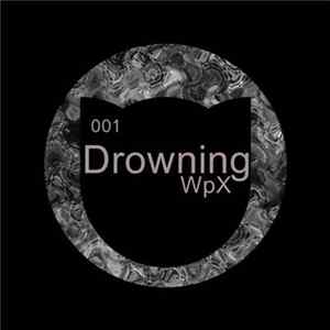 WpX - Drowning FLAC