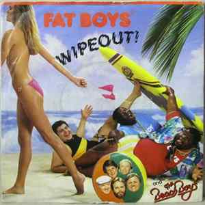 Fat Boys and The Beach Boys - Wipeout! FLAC
