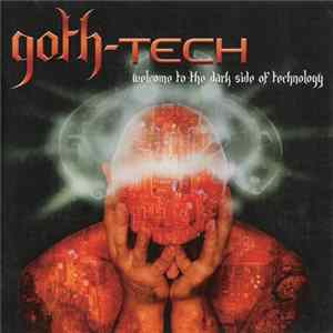 Various - Goth-Tech: Welcome To The Dark Side Of Technology FLAC