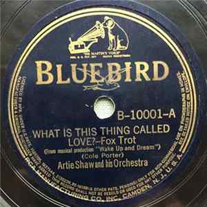 Artie Shaw And His Orchestra - What Is This Thing Called Love? / Yesterdays FLAC