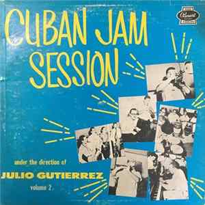 Julio Gutierrez - Cuban Jam Session Vol.2 FLAC