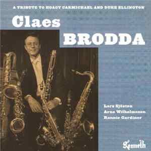 Claes Brodda's Quartet - A Tribute To Hoagy Carmichael And Duke Ellington FLAC