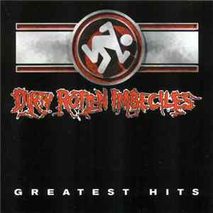 Dirty Rotten Imbeciles - Greatest Hits FLAC