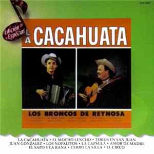 Los Broncos De Reynosa - La Cacahuata FLAC