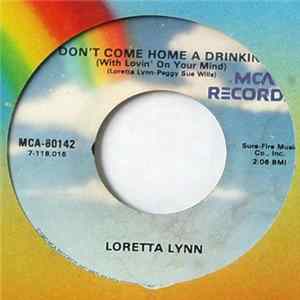 Loretta Lynn - Don't Come Home A'Drinkin' (With Lovin' On Your Mind) FLAC