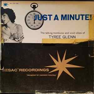 Tyree Glenn - Just A Minute! FLAC
