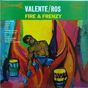 Valente & Ros - Fire & Frenzy FLAC