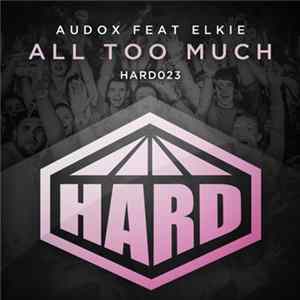 Audox Feat Elkie - All Too Much FLAC