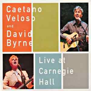 Caetano Veloso And David Byrne - Live At Carnegie Hall FLAC