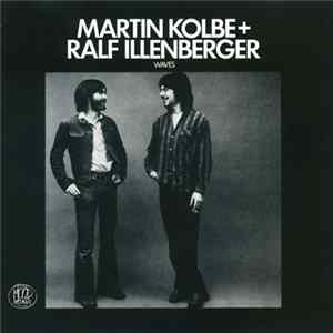 Martin Kolbe + Ralf Illenberger - Waves FLAC