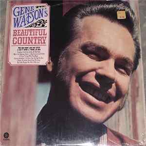 Gene Watson - Gene Watson's Beautiful Country FLAC