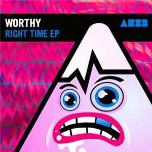Worthy - Right Time EP FLAC