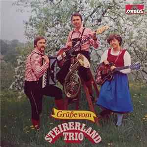 Steirerland Trio - Grüße Vom Steirerland Trio FLAC