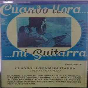 Julio Jaramillo - Cuando Llora Mi Guitarra FLAC