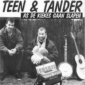 Teen En Tander - As De Kiekes Gaan Slapen FLAC