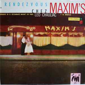 Léo Chauliac Y Su Orquesta - Rendez Vous Chez Maxim'S FLAC