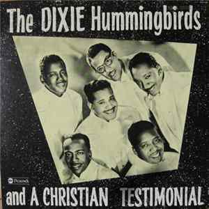 The Dixie Hummingbirds - A Christian Testimonial FLAC