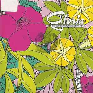 Gloria - This Must Be The Place (Naive Melody) FLAC