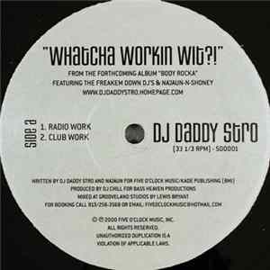 DJ Daddy Stro - Whatcha Workin Wit?! FLAC
