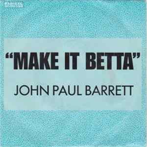 John Paul Barrett - Make It Betta FLAC