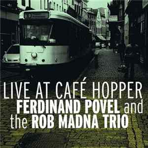 Ferdinand Povel, Rob Madna, Marius Beets, Eric Ineke - Live At Cafe Hopper FLAC