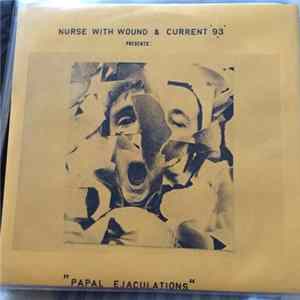 Nurse With Wound / Current 93 - Papal Ejaculations FLAC