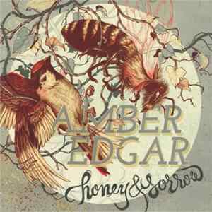 Amber Edgar - Honey & Sorrow FLAC