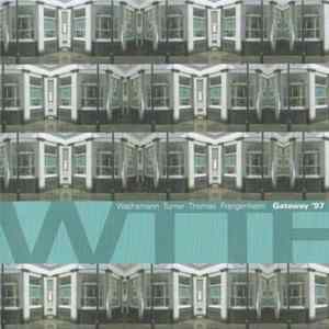 WTTF : Wachsmann, Turner, Thomas, Frangenheim - Gateway '97 FLAC