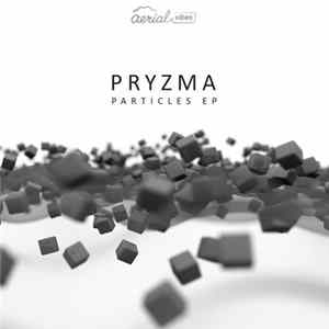 Pryzma - Particles EP FLAC