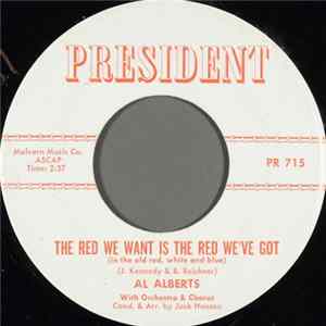 Al Alberts - The Red We Want Is The Red We've Got (In The Old Red, White And Blue) / Blue O'Clock In The Morning FLAC