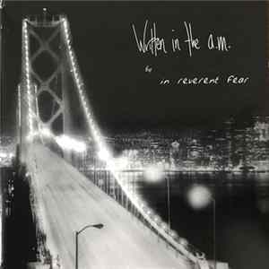 In Reverent Fear - Written In The A.M. FLAC