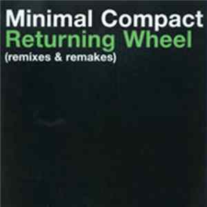 Minimal Compact - Returning Wheel (Remixes & Remakes) FLAC