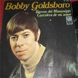 Bobby Goldsboro - Muddy Mississippi Line / Love Arrester FLAC