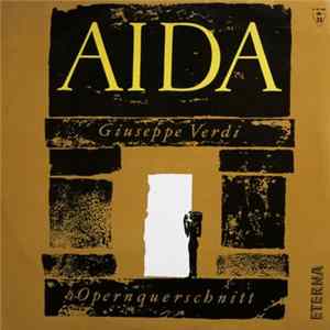 Giuseppe Verdi - Aida - Opernquerschnitt FLAC