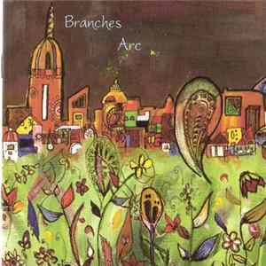 Branches Arc - Branches Arc FLAC
