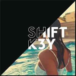 Shift K3y - I Know FLAC